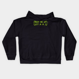 Cyber Security - Meet Me at 127.0.0.1  - Localhost Kids Hoodie